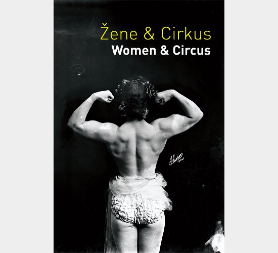 Women & Circus, edited by Ivan Kralj